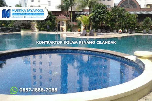 Kontraktor Kolam Renang Cilandak untuk Hasil Rapi, Awet, dan Estetik