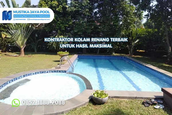 Kontraktor Kolam Renang Terbaik untuk Hasil Maksimal